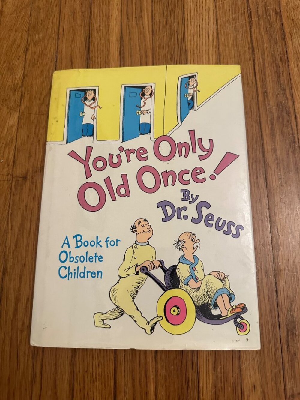 You're Only Old Once! Dr. Seuss Hardcover with Dust Jacket — Random House 1986